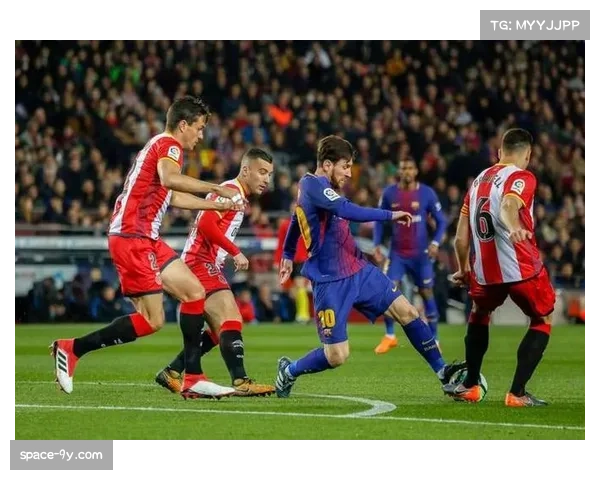 赫罗纳主场对阵巴萨,密集防守战术应对卫冕冠军高压逼抢 赫罗纳主场对阵巴萨,密集防守战术应对卫冕冠军高压逼抢